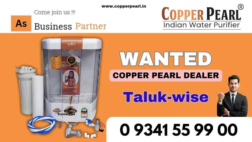 Wanted Dealer's Taluk-wise for Copper Pearl Ro Water Purifier